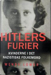 Billede af bogen Hitlers furier - Kvinderne i det Nazistiske folkemord