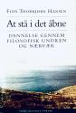 Billede af bogen At stå i det åbne Dannelse gennem filosofisk undren og nærvær
