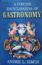 A Concise Encyclopaedia of Gastronomy 
