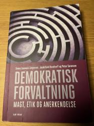 Demokratisk forvaltning - magt, etik og anerkendelse