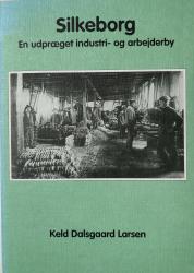 Billede af bogen Silkeborg - En udpræget industri- og arbejderby