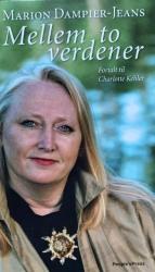 Billede af bogen Mellem to verdener - Fortalt til Charlotte Kehler