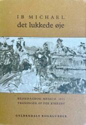 Billede af bogen Det lukkede øje Rejsedagbog Mexico 1979 Tegninger af Per Kirkeby 