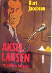 Billede af bogen Aksel Larsen  en politisk biografi
