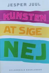 Billede af bogen Kunsten at sige NEJ - med god samvittighed 