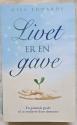 Billede af bogen Livet er en gave. En praktisk guide til at realisere dine drømme. (som ny)