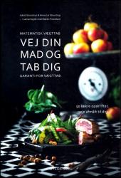 Billede af bogen Matematisk Vægttab - Vej din mad og tab dig