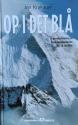 Billede af bogen Op i det blå - En personlig beretning om Mount Everest-katastrofen den. 10. maj 1996