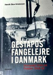 Billede af bogen Gestapos Fangelejre i Danmark Horserød 1943 - 44 Frøslev 1944 - 45