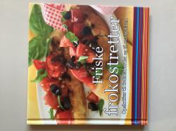 Billede af bogen Friske frokostretter - Opskrifter til frokostbordet og til madpakken