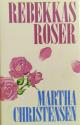 Billede af bogen Rebekkas roser - roman Billede af bogen Rebekkas roser - roman