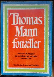 Billede af bogen Thomas Mann fortæller Tonio Krøger og andre udvalgte noveller 