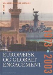 Billede af bogen Dansk Udenrigspolitiks Historie  BIND 6 - Europæisk og globalt engagement