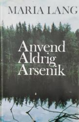 Billede af bogen Anvend Aldrig Arsenik 