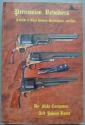 Billede af bogen Percussion Revolvers. A Guide to Their History, Performance, and Use