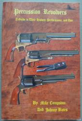 Billede af bogen Percussion Revolvers. A Guide to Their History, Performance, and Use