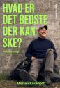 Billede af bogen Hvad er det bedste der kan ske? - om at leve modigt