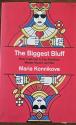Billede af bogen The biggest bluff. How i learned to pay attention, Master myself, and win.