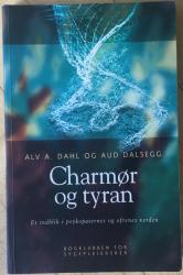 Billede af bogen Charmør og tyran - Et indblik i psykopaternes og ofrenes verden