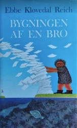 Billede af bogen Bygningen af en bro - en samtidighedsroman