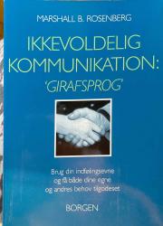 Billede af bogen Ikkevoldelig kommunikation : Girafsprog