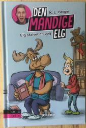 Billede af bogen Den Mandige Elg 3 - Elg skriver en bog (Lix 10)