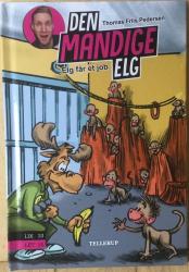 Billede af bogen Den Mandige Elg 5 - Elg får et job (Lix 10)