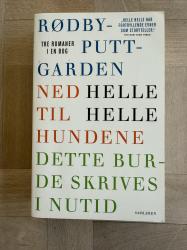 Billede af bogen Rødby Puttgarden, Ned til Hundene og Dette burde skrives i nutid