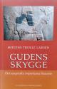Billede af bogen Gudens skygge - Det assyriske imperiums historie
