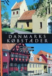Billede af bogen Danmarks købstæder - 144 købstæder og andre gamle byer