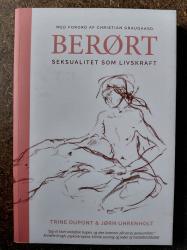 Billede af bogen Berørt. Seksualitet som livskraft  