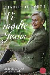 Billede af bogen Vi mødte Jesus - og hvad kommer det andre vej?
