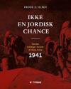 Billede af bogen Ikke en jordisk chance - danske frivillige i forsvar af Hong Kong 1941