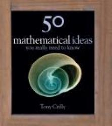 Billede af bogen 50 Mathematical Ideas You Really Need to Know