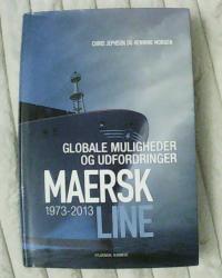 Billede af bogen Maersk Line - Globale muligheder og udfordringer 1973-2013