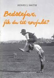 Billede af bogen Bedstefar, fik du tit røvfuld?