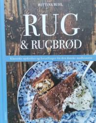 Billede af bogen Rug & Rugbrød - Klassiske opskrifter og fortællinger fra den danske madhistorie