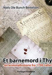 Billede af bogen Et barnemord i Thy - en kriminalhistorie fra 1700-tallet