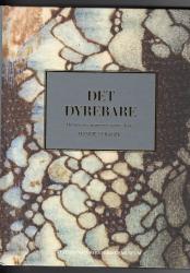 Billede af bogen Det dyrebare - Historierne om museets største skatte