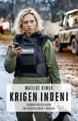 Billede af bogen Krigen indeni - skæbnefortællinger fra revolutionen i Ukraine