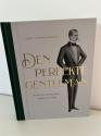 Billede af bogen Den perfekte gentleman - Mænd, stil og idealer i verden af i går