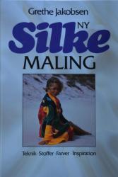 Billede af bogen Ny silkemaling - Teknik. Stoffer. Farver. Inspiration