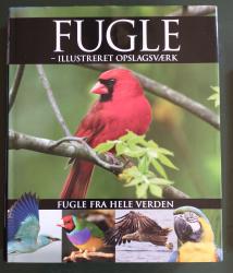 Billede af bogen Fugle - illustreret opslagsværk - Fugle fra hele verden
