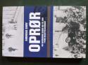 Billede af bogen Oprør Da danskerne sagde nej til den tyske besættelsesmagt Billede af bogen Oprør Da danskerne sagde nej til den tyske besættelsesmagt