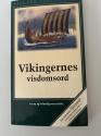 Billede af bogen Vikingernes visdomsord (I en ny og letlæselig oversættelse) Billede af bogen Vikingernes visdomsord (I en ny og letlæselig oversættelse)