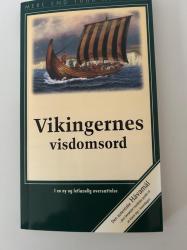 Billede af bogen Vikingernes visdomsord (I en ny og letlæselig oversættelse) Billede af bogen Vikingernes visdomsord (I en ny og letlæselig oversættelse)