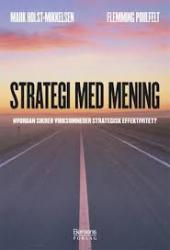 Billede af bogen Strategi med mening - hvordan sikrer virksomheder strategisk effektivitet