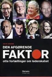 Billede af bogen Den afgørende faktor - otte fortællinger om lederskabet