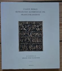 Billede af bogen Claus Bergs kongelige altertavle og franciskanerne