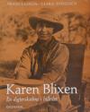 Billede af bogen Karen Blixen – En digterskæbne i billeder Billede af bogen Karen Blixen – En digterskæbne i billeder